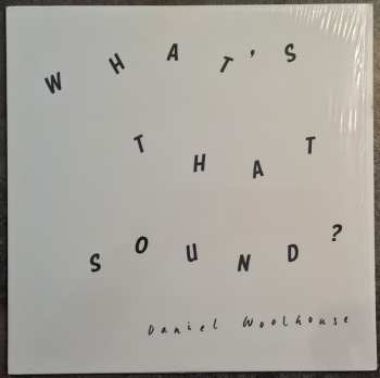 LP Daniel Woolhouse: What's That Sound? 611305