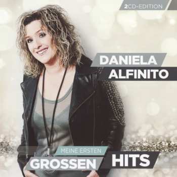 Album Daniela Alfinito: Meine Ersten Grossen Hits