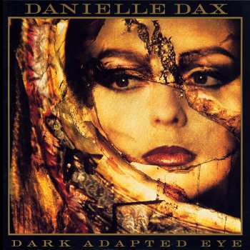 Album Danielle Dax: Dark Adapted Eye