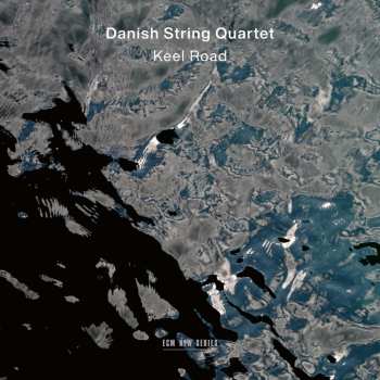 CD The Danish String Quartet: Keel Road 624244