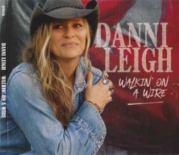 Album Danni Leigh: Walkin' On A Wire