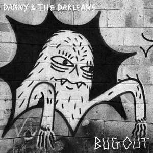 Album Danny And The Darleans: Bug Out