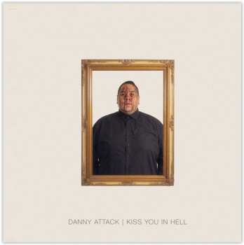 CD Danny Attack: Kiss You In Hell 646630