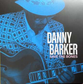 LP Danny Barker: Save The Bones LTD | CLR 191168