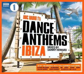 Album Danny Howard: BBC Radio 1's Dance Anthems Ibiza