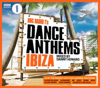 2CD Danny Howard: BBC Radio 1's Dance Anthems Ibiza 548626