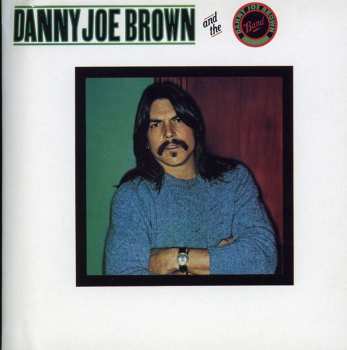 CD Danny Joe Brown: Danny Joe Brown And The Danny Joe Brown Band 550565