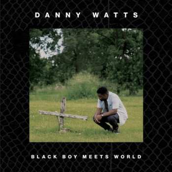 CD Danny Watts: Black Boy Meets World 655518