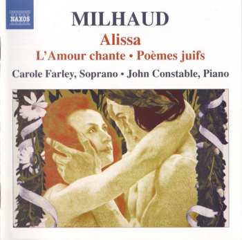 Darius Milhaud: Alissa • L'Amour Chante • Poèmes Juifs