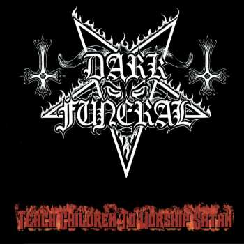 CD Dark Funeral: Teach Children To Worship Satan 661366