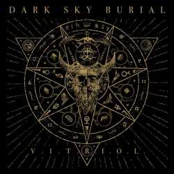 CD Dark Sky Burial: V.i.t.r.i.o.l. 652513