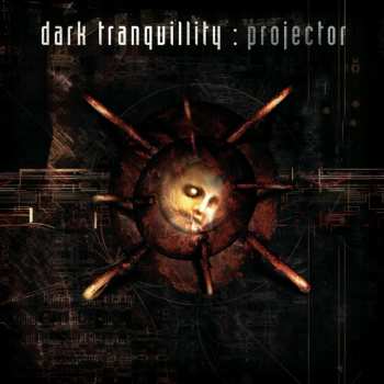 LP Dark Tranquillity: Projector (re-issue 2024) 627585