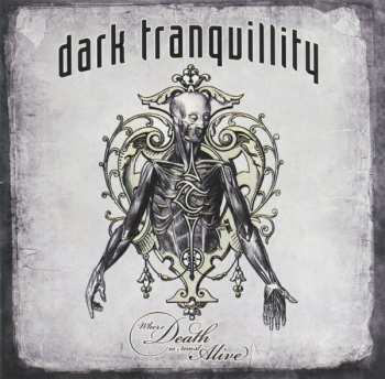 2CD Dark Tranquillity: Where Death Is Most Alive 566086