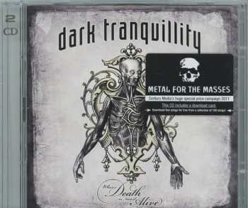 2CD Dark Tranquillity: Where Death Is Most Alive 566086