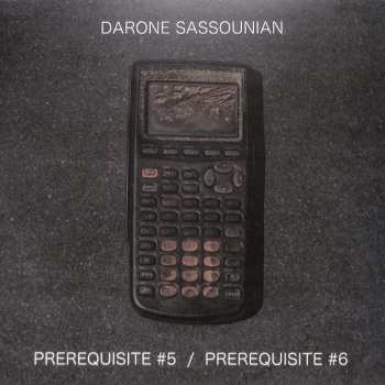 Album Darone Sassounian: Prerequisite #5 / Prerequisite #6