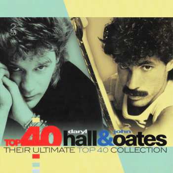 2CD Daryl Hall & John Oates: Top 40 Daryl Hall & John Oates (Their Ultimate Top 40 Collection) 506982