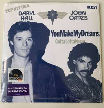 SP Daryl Hall & John Oates: You Make My Dreams / Gotta Lotta Nerve CLR | LTD 597128