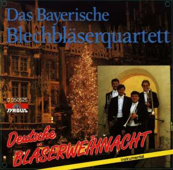 Album Das Bayerische Blechbläserquartet: Deutsche Bläserweihnacht