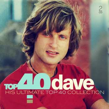 Dave: Top 40 Dave (His Ultimate Top 40 Collection)