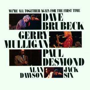 CD Dave Brubeck: We're All Together Again For The First Time 614003