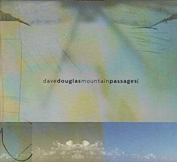 Album Dave Douglas: Mountain Passages