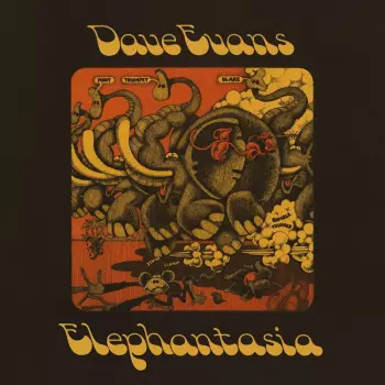 Dave Evans: Elephantasia