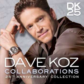 Album Dave Koz: Collaborations - 25th Anniversary Collection