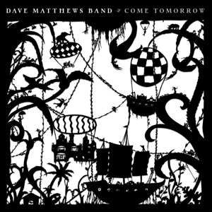 2LP Dave Matthews Band: Come Tomorrow 565405