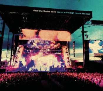 Album Dave Matthews Band: Live At Mile High Music Festival