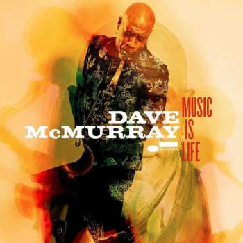 CD David McMurray: Music Is Life 451067