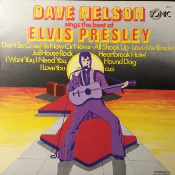 Dave Nelson: Dave Nelson Sings The Best Of Elvis Presley