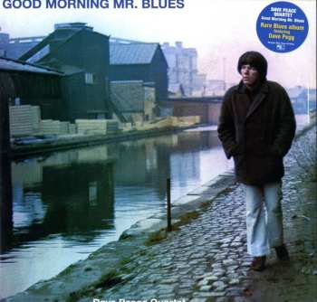 Album Dave Peace Quartet: Good Morning Mr. Blues