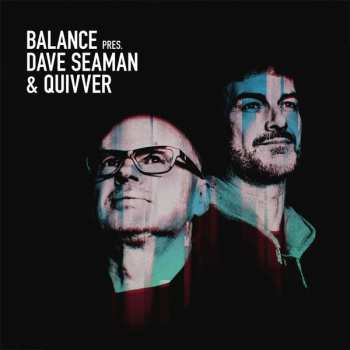 Album Dave Seaman: Balance Pres. Dave Seaman & Quivver