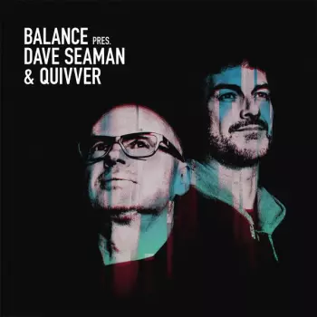 Dave Seaman: Balance Pres. Dave Seaman & Quivver