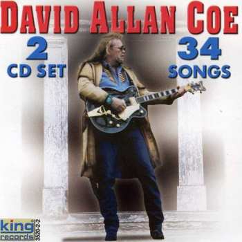 Album David Allan Coe: Original Outlaw of Country Music (34 Songs)