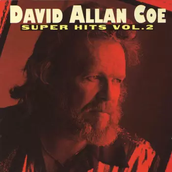 David Allan Coe: Super Hits Vol.2