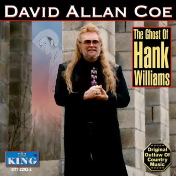 David Allan Coe: The Ghost Of Hank Williams