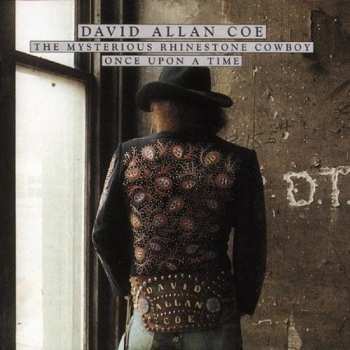 Album David Allan Coe: The Mysterious Rhinestone Cowboy / Once Upon A Time