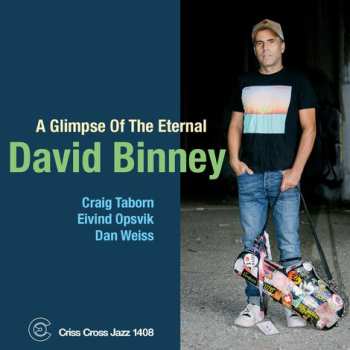 David Binney: A Glimpse Of The Eternal