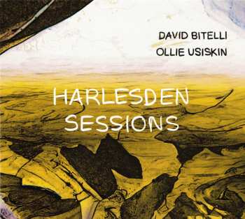 Album Dave Bitelli: Harlesden Sessions