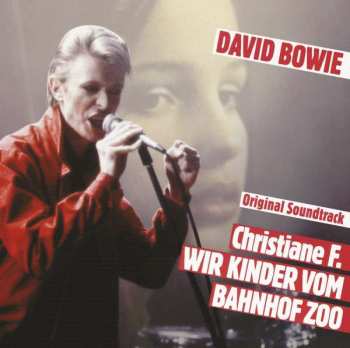 David Bowie: Original Soundtrack Zum Film "Christiane F. Wir Kinder Vom Bahnhof Zoo"