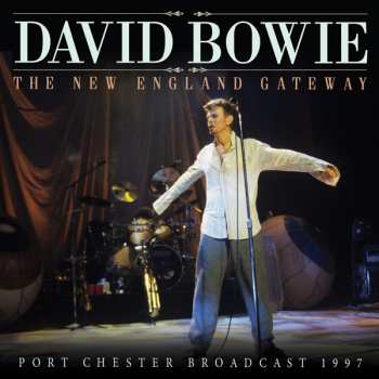 CD David Bowie: The New England Gateway (Port Chester Broadcast 1997) 619903