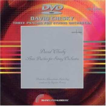 Album David Chesky: 3 Psalms For String Orchestra