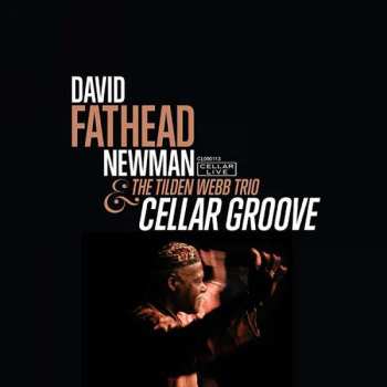 Album David "Fathead" Newman: Cellar Groove