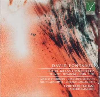 David Fontanesi: Four Brass Concertos (Trumpet - Trombone - Horn - Tuba)