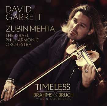 Album Johannes Brahms: Timeless (Brahms & Bruch Violin Concertos)