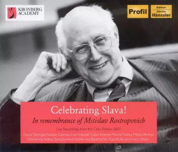 Celebrating Slava! - In Remembrance Of Mstislav Rostropovich