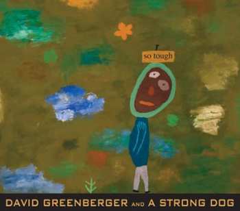 Album David Greenberger: David Greenberger And A Strong Dog