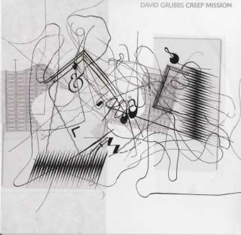 Album David Grubbs: Creep Mission