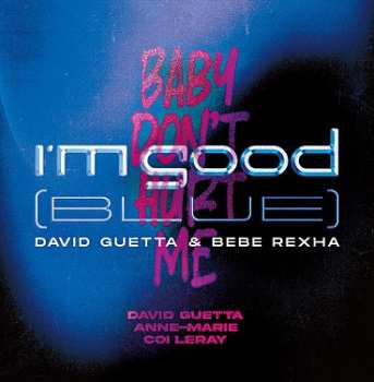 David Guetta: I’m Good (Blue) / Baby Don't Hurt Me